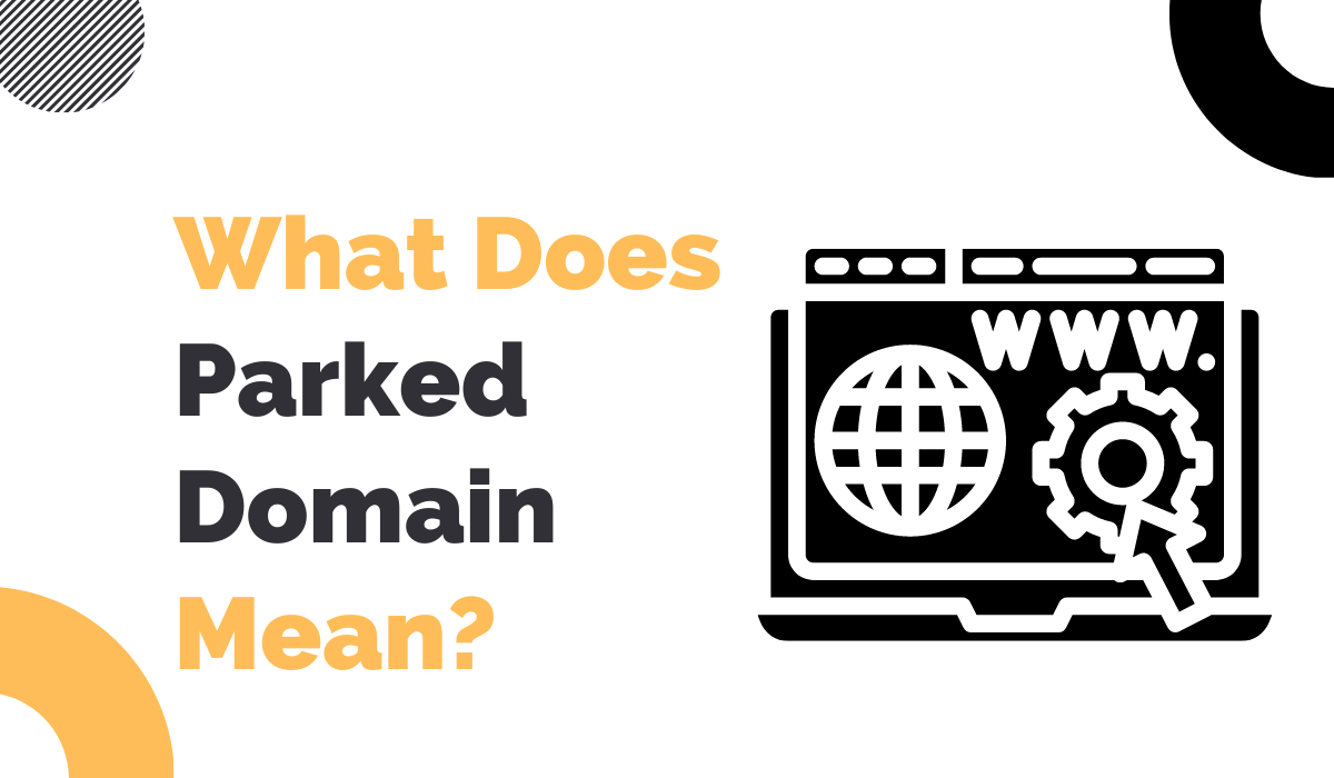 What Does Parked Domain Mean?