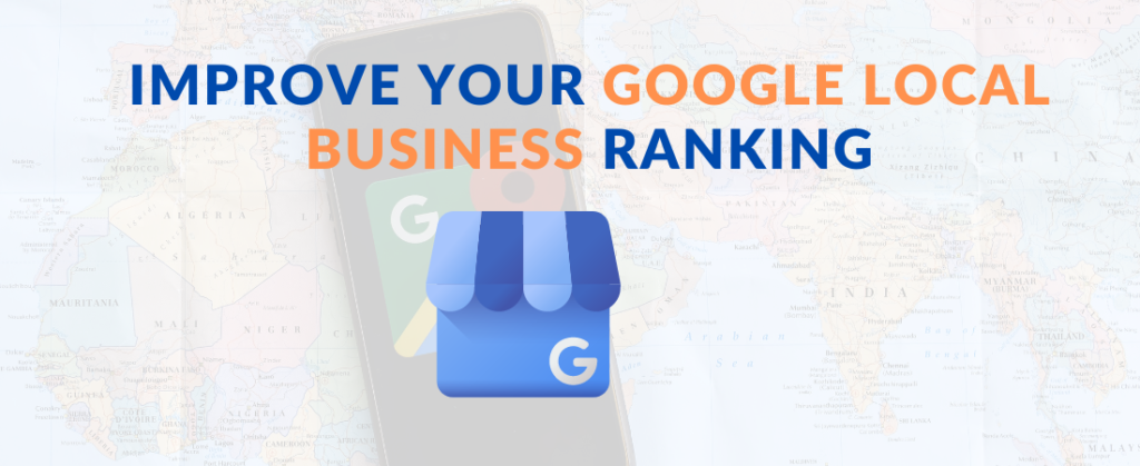 How To Improve Your Google Local Business Ranking