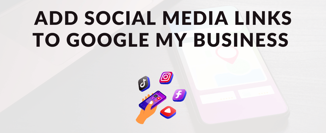 Add Social Media Links To Google My Business (1)