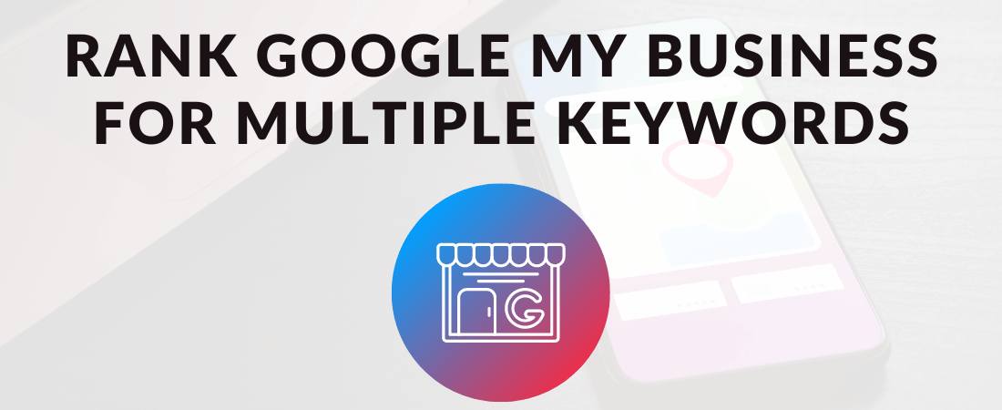 how-to-rank-google-my-business-for-multiple-keywords-img-courses