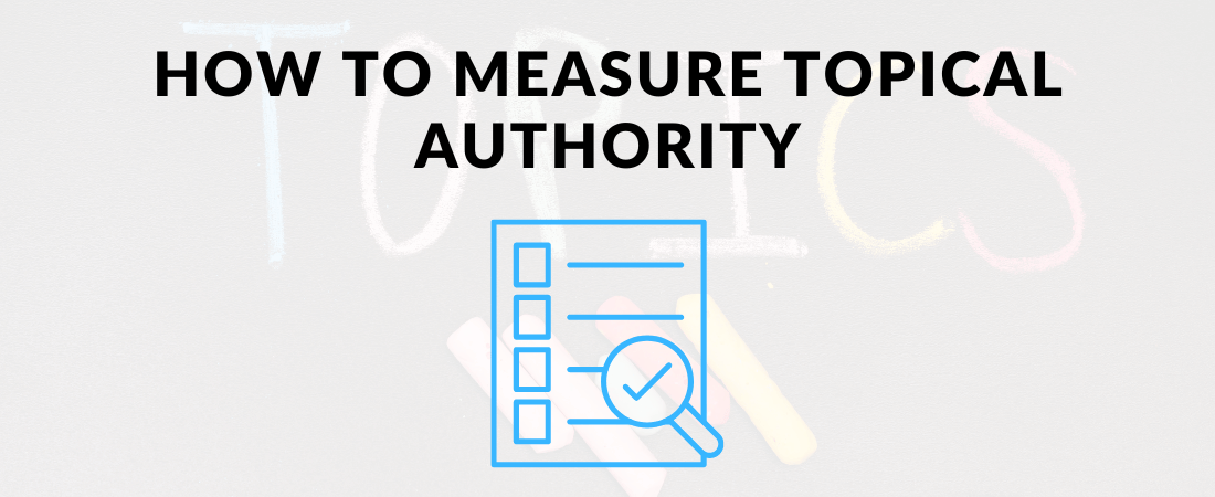 How To Measure Topical Authority