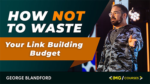 How not to waste your Link building Budget