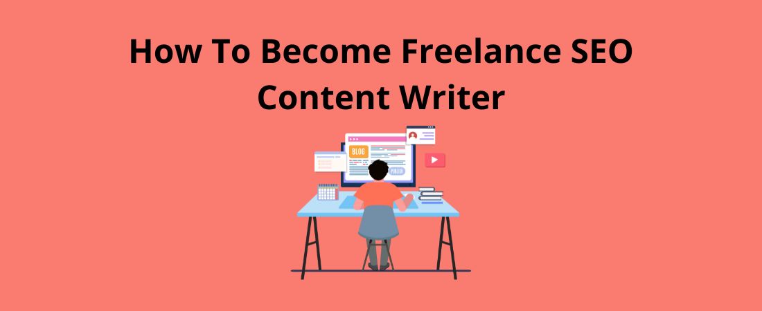 How To Become Freelance SEO Content Writer