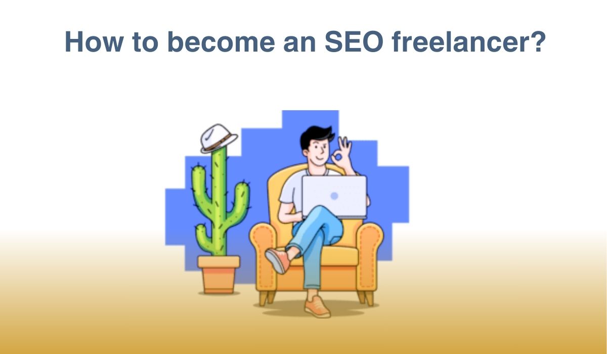 How to become an SEO freelancer