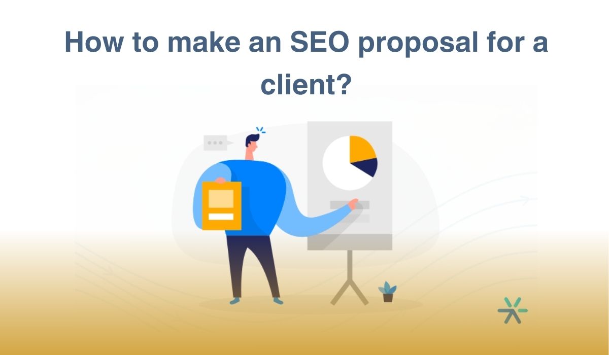 How to make an SEO proposal for a client