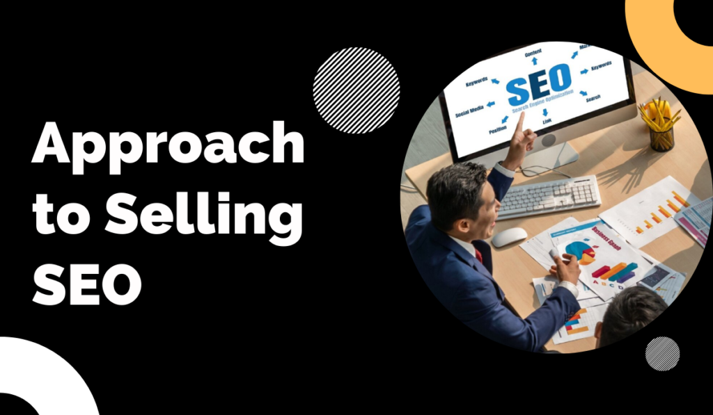 Approach to Selling SEO
