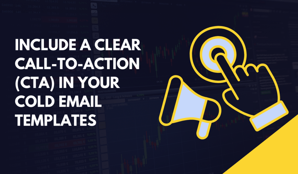 Include a Clear Call-to-Action (CTA) In Your Cold Email Templates
