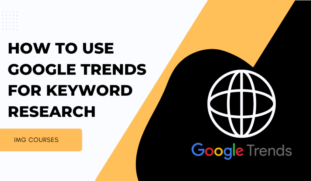 How To Use Google Trends For Keyword Research