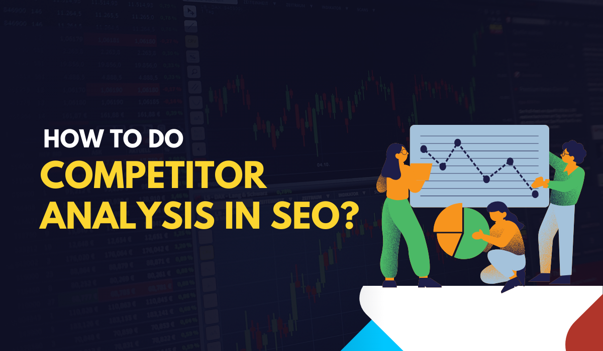 How to do competitor analysis in SEO?