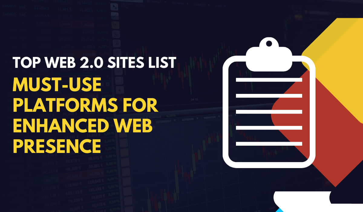 Top Web 2.0 Sites List: Must-Use Platforms for Enhanced Web Presence