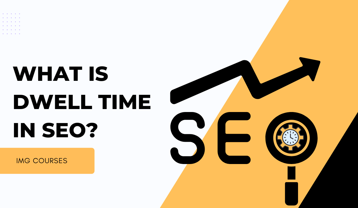 What Is Dwell Time In SEO?