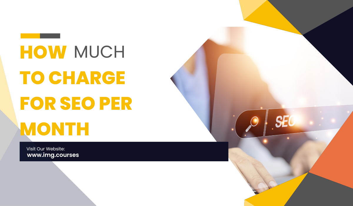 How Much To Charge For Seo Per Month