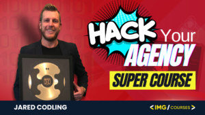 Jared Codling's Hack Your Agency Super Course