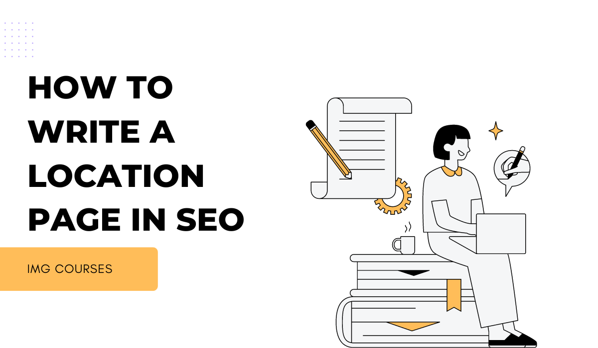 How to Write a Location Page in SEO