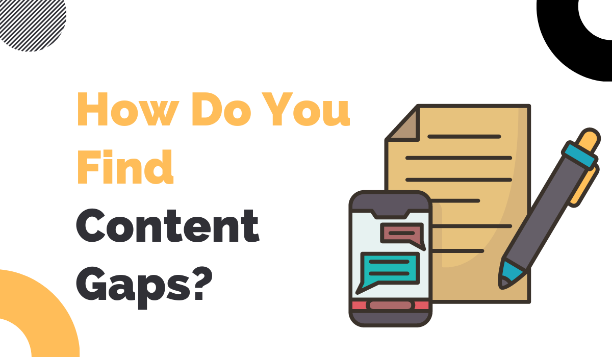 How Do You Find Content Gaps?