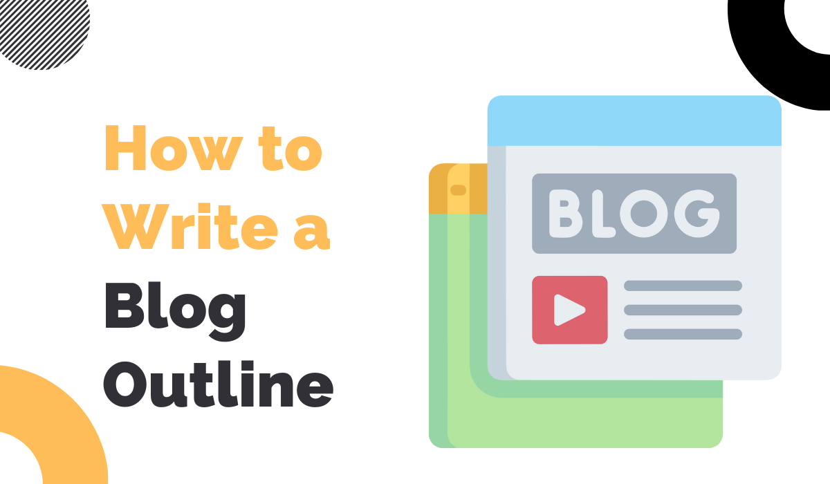 How to Write a Blog Outline