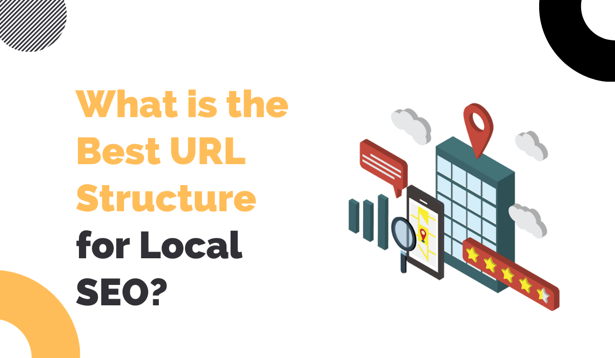 What is the Best URL Structure for Local SEO?